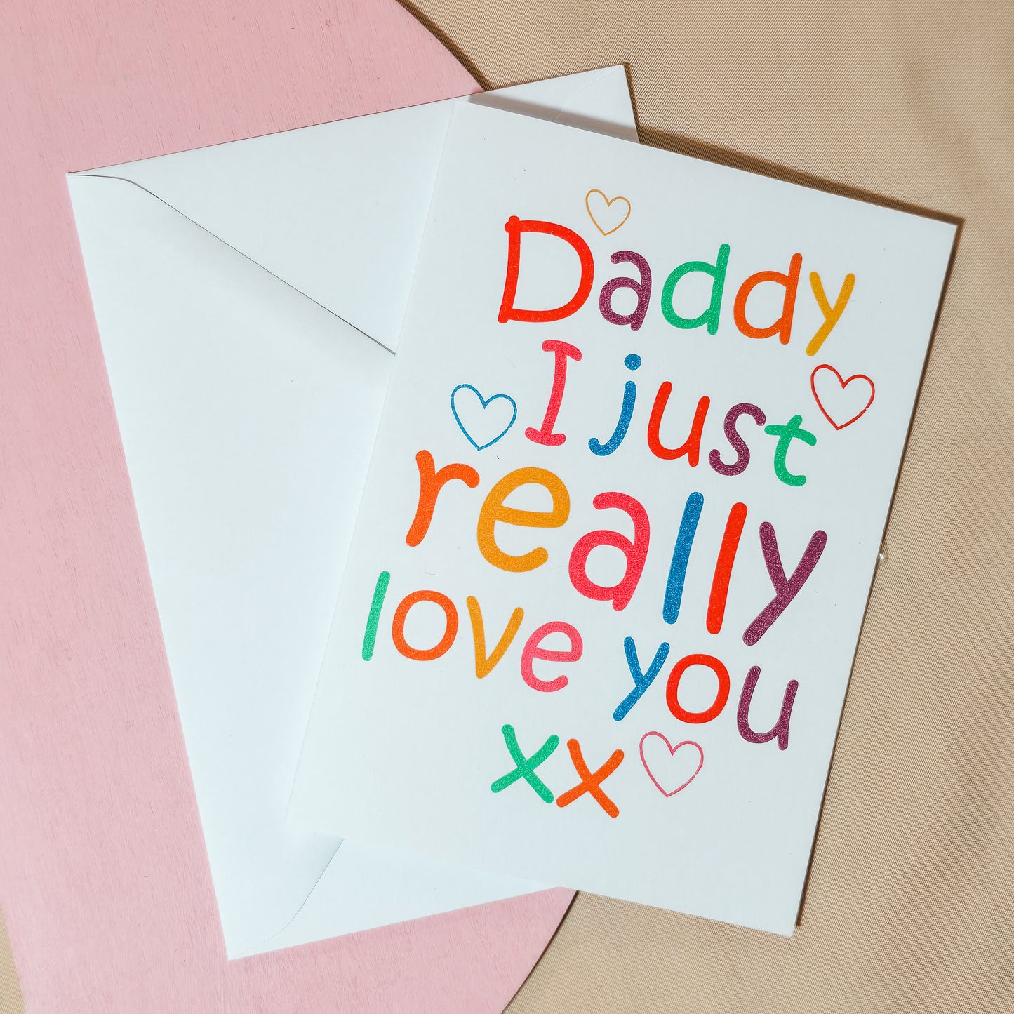 A6 card reading "Daddy I Just Really Love You" in playful text, ideal for Valentine's or Daddy's birthday gift
