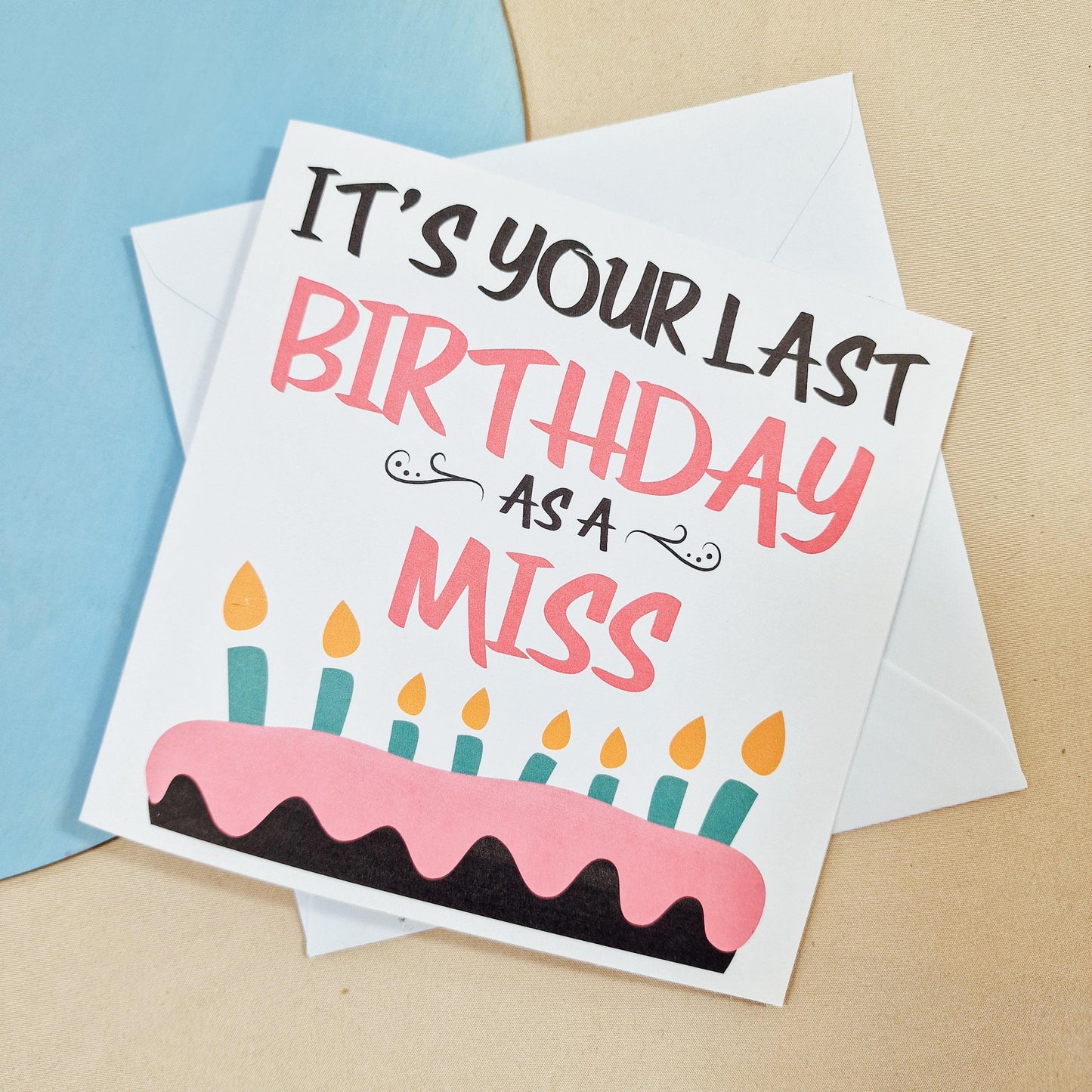 Square white birthday card with the text 'Last Birthday as a Miss' and a birthday card design. Can be personalised with a custom message inside. Ideal for bride-to-be or bridal shower.
