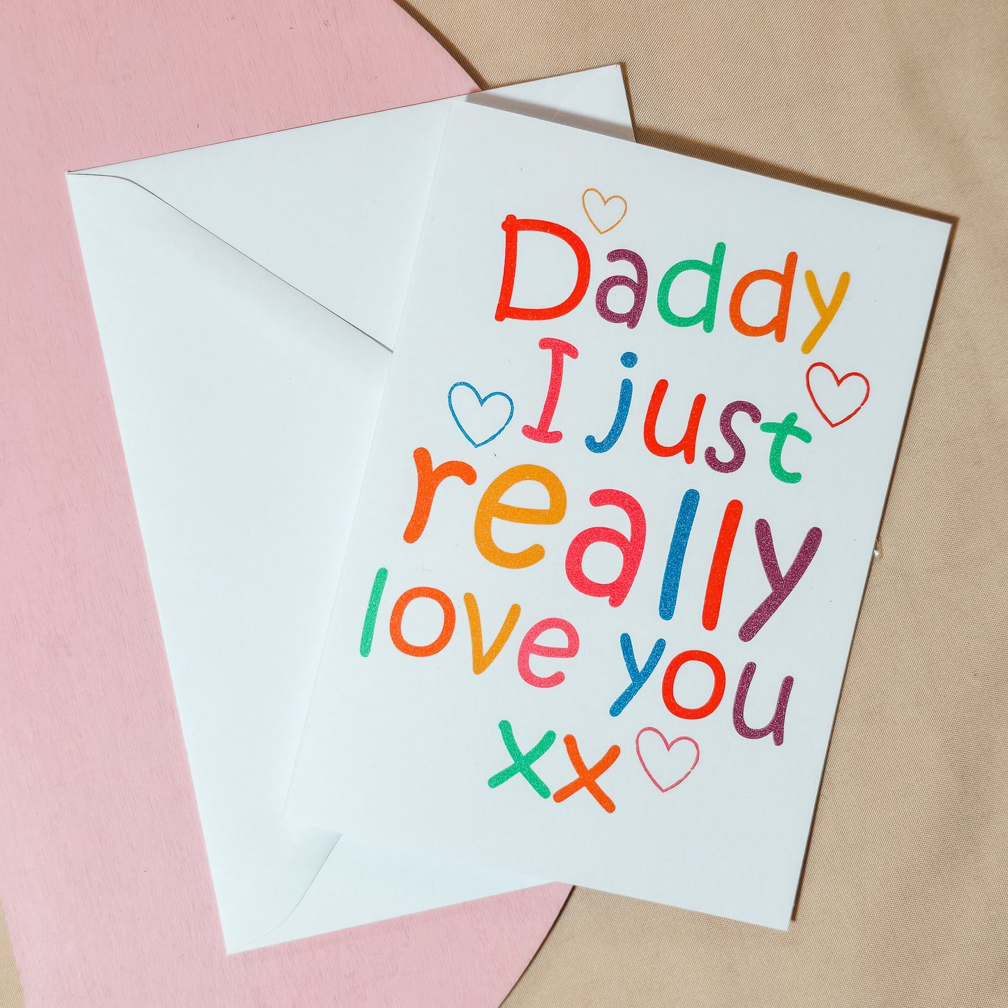 A6 card reading "Daddy I Just Really Love You" in playful text, ideal for Valentine's or Daddy's birthday gift
